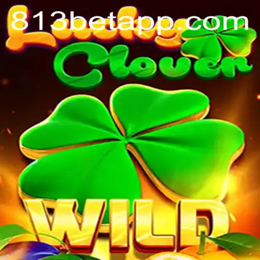 Explore o Fascinante Mundo de LuckyClover em 813BET.com